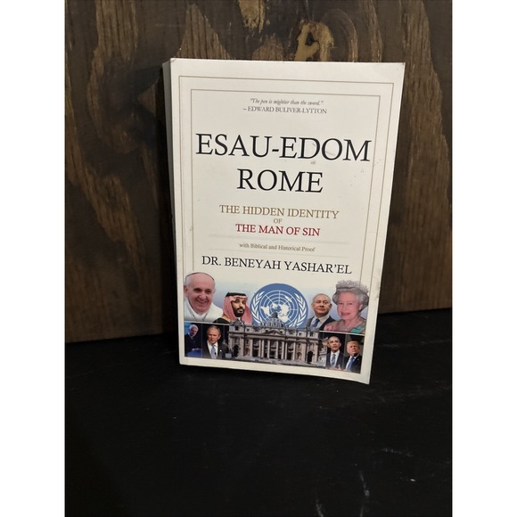 Other - Esau-Edom Rome: The Hidden Identity of the Man of Sin - Yashar'el, Dr Beneya...